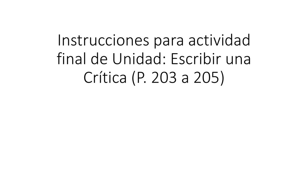 Instrucciones para actividad final de Unidad: Escribir una Crítica (P