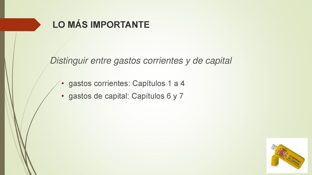 LO MÁS IMPORTANTE Distinguir entre gastos corrientes y de capital