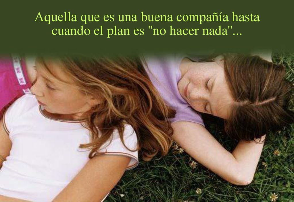 Aquella que es una buena compañía hasta cuando el plan es no hacer nada ...
