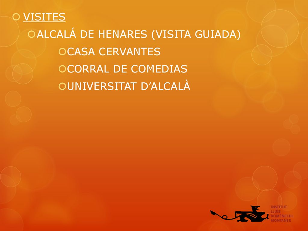 VISITES ALCALÁ DE HENARES (VISITA GUIADA) CASA CERVANTES CORRAL DE COMEDIAS UNIVERSITAT D’ALCALÀ
