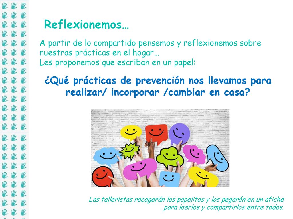 Reflexionemos… A partir de lo compartido pensemos y reflexionemos sobre nuestras prácticas en el hogar…