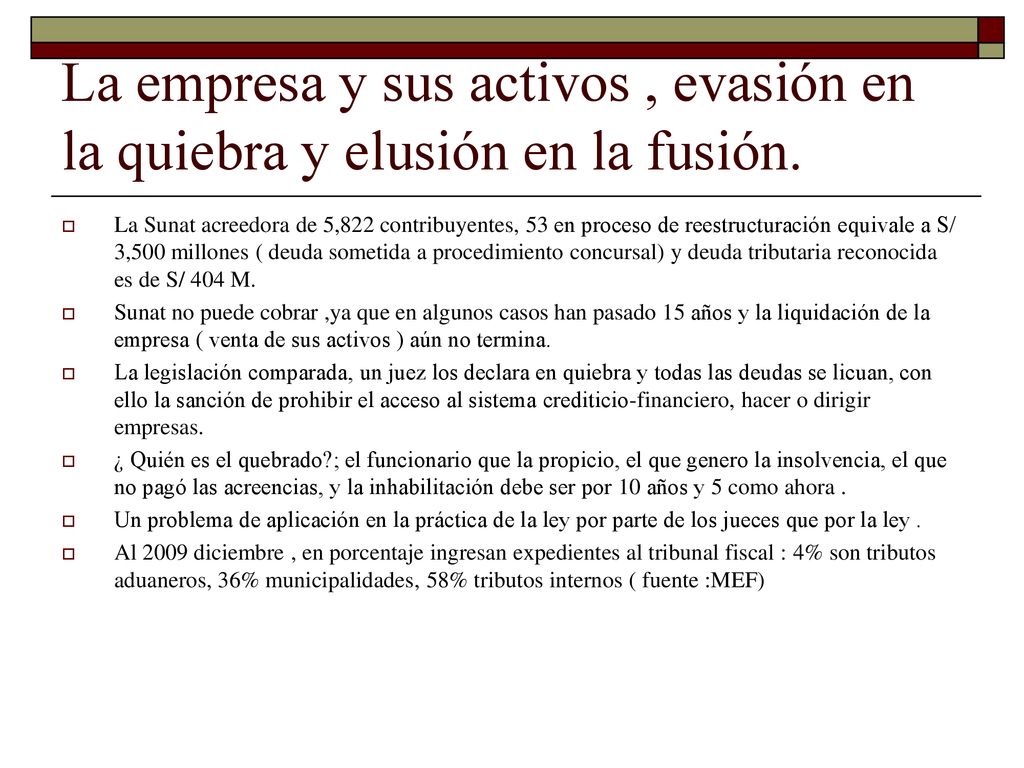 La empresa y sus activos , evasión en la quiebra y elusión en la fusión.