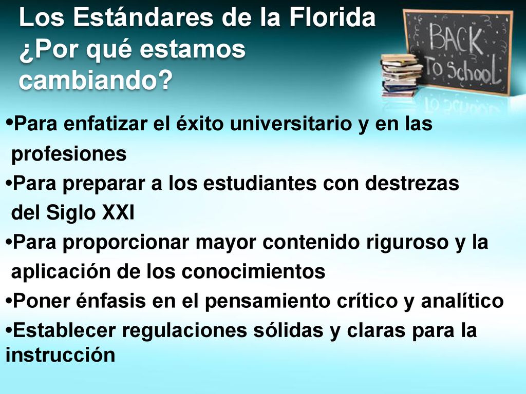 Los Estándares de la Florida ¿Por qué estamos cambiando