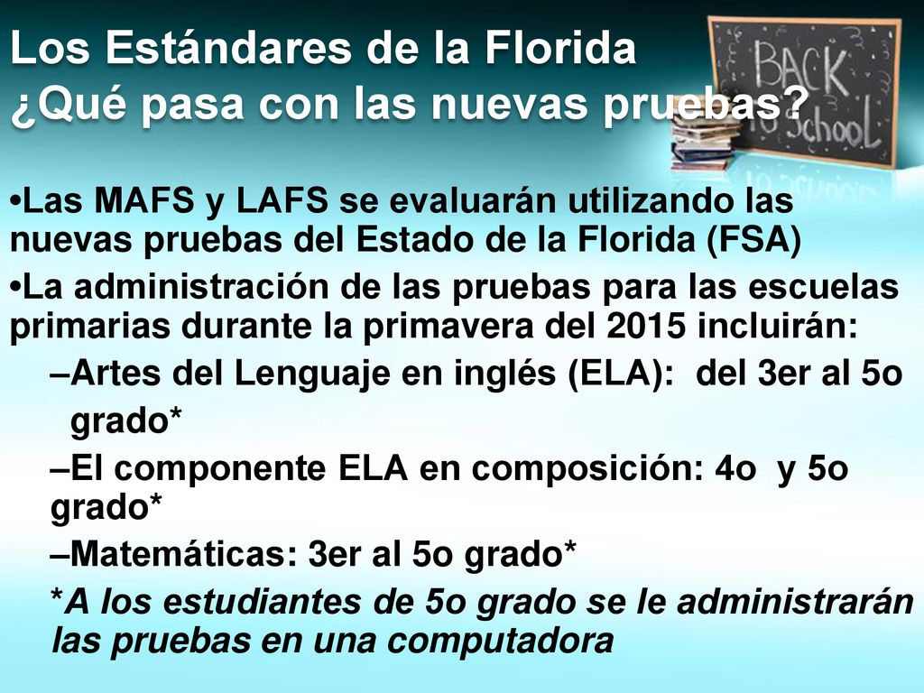 Los Estándares de la Florida ¿Qué pasa con las nuevas pruebas