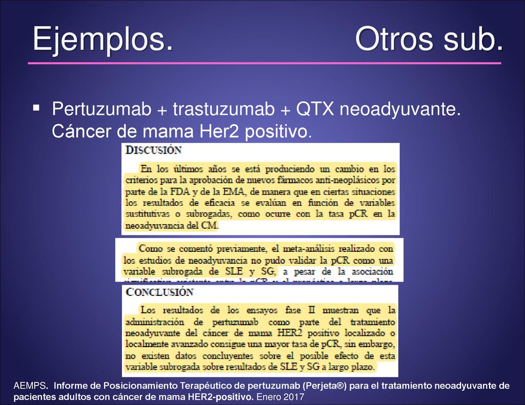 Ejemplos. Otros sub. Pertuzumab + trastuzumab + QTX neoadyuvante. Cáncer de mama Her2 positivo.