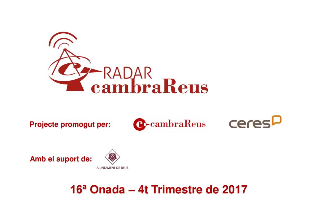 16ª Onada – 4t Trimestre de 2017 Projecte promogut per:
