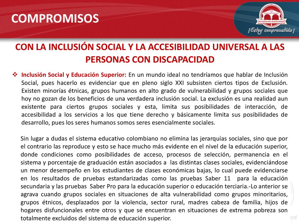 COMPROMISOS CON LA INCLUSIÓN SOCIAL Y LA ACCESIBILIDAD UNIVERSAL A LAS PERSONAS CON DISCAPACIDAD.