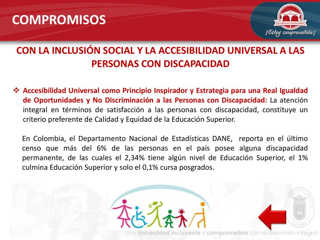 COMPROMISOS CON LA INCLUSIÓN SOCIAL Y LA ACCESIBILIDAD UNIVERSAL A LAS PERSONAS CON DISCAPACIDAD.