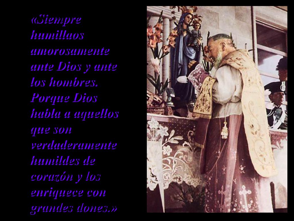 «Siempre humillaos amorosamente ante Dios y ante los hombres