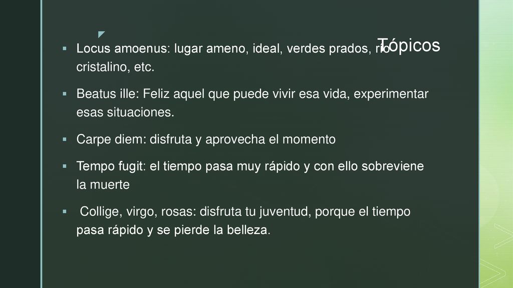 Tópicos Locus amoenus: lugar ameno, ideal, verdes prados, río cristalino, etc.