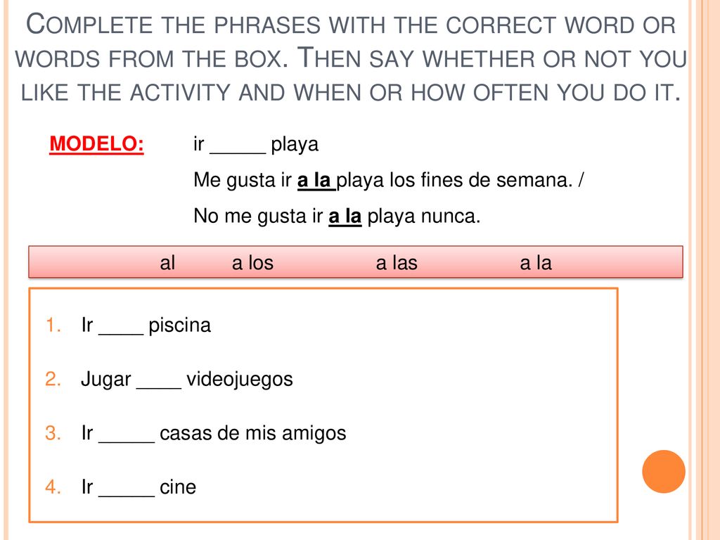 Complete the phrases with the correct word or words from the box