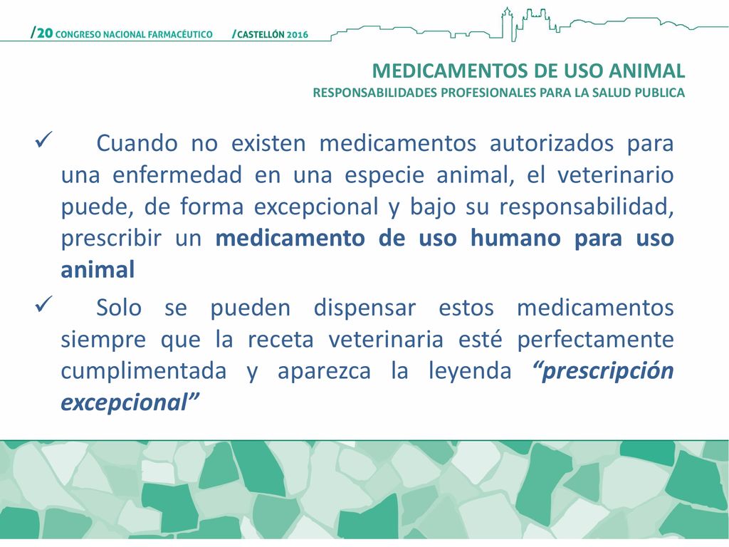 MEDICAMENTOS DE USO ANIMAL RESPONSABILIDADES PROFESIONALES PARA LA SALUD PUBLICA