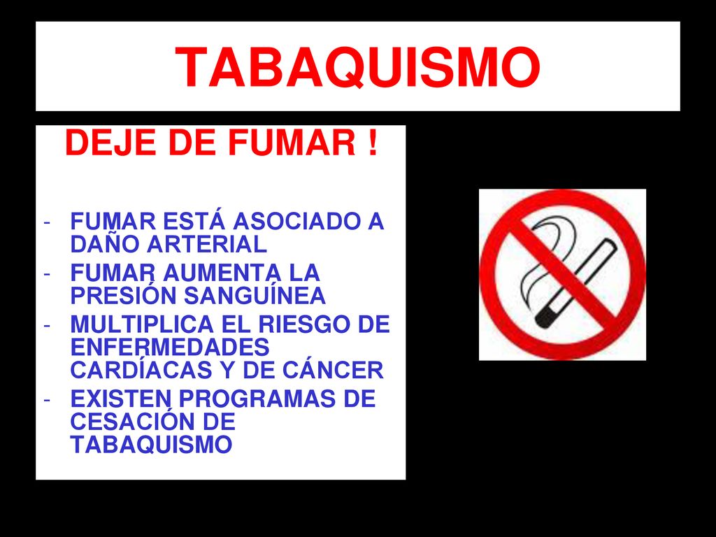 TABAQUISMO DEJE DE FUMAR ! FUMAR ESTÁ ASOCIADO A DAÑO ARTERIAL