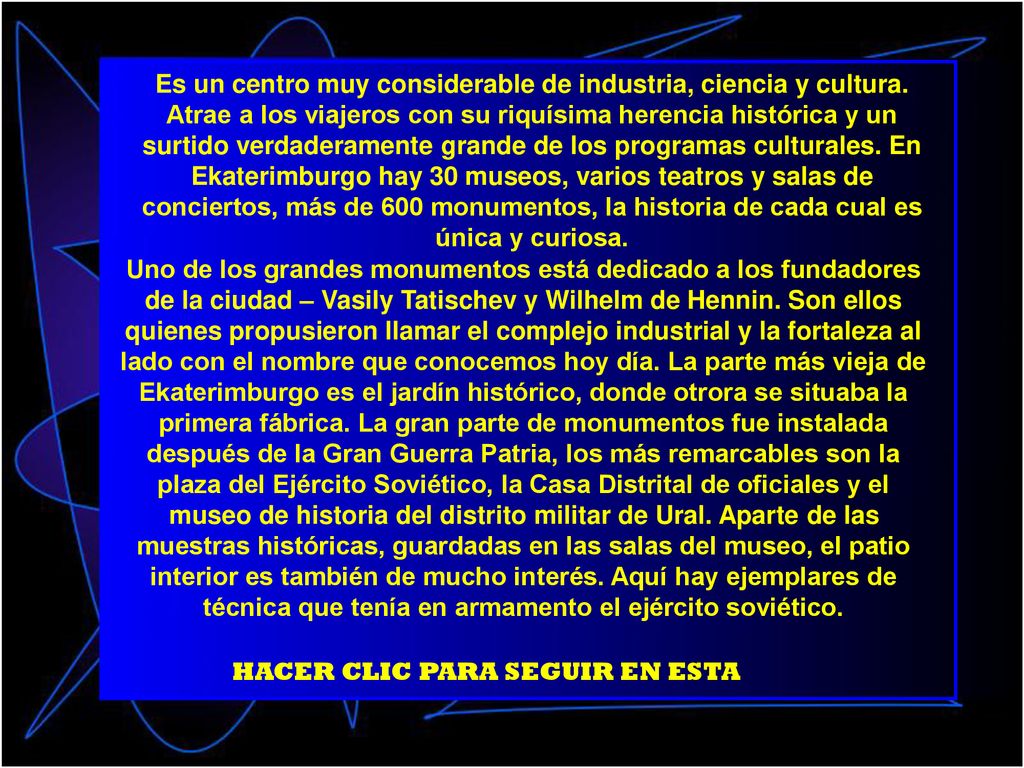 Es un centro muy considerable de industria, ciencia y cultura