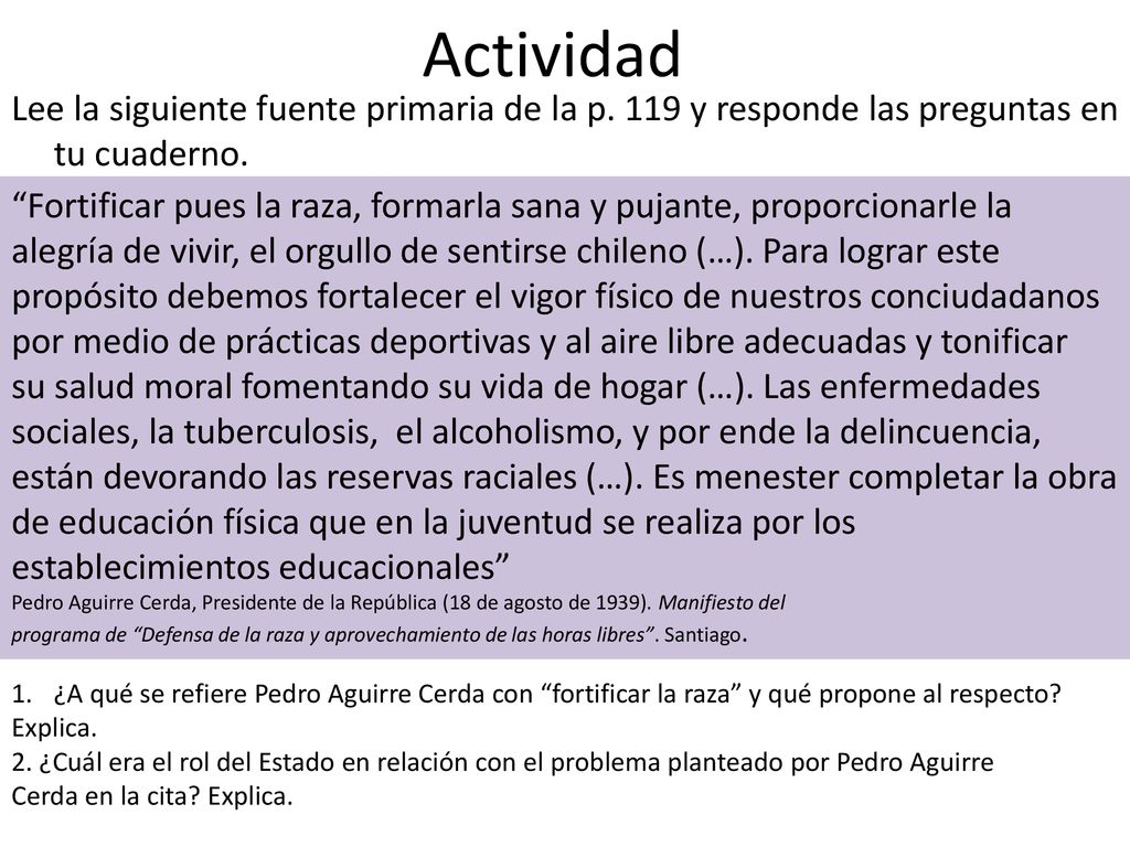 Actividad Lee la siguiente fuente primaria de la p. 119 y responde las preguntas en tu cuaderno.