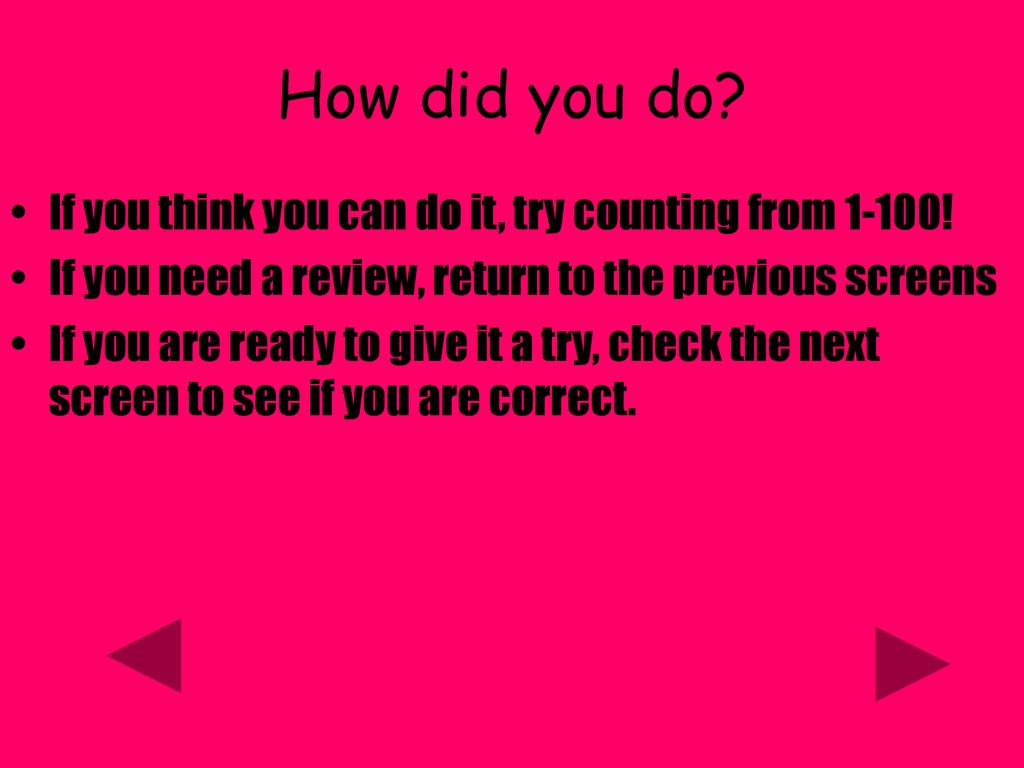 How did you do If you think you can do it, try counting from 1-100!
