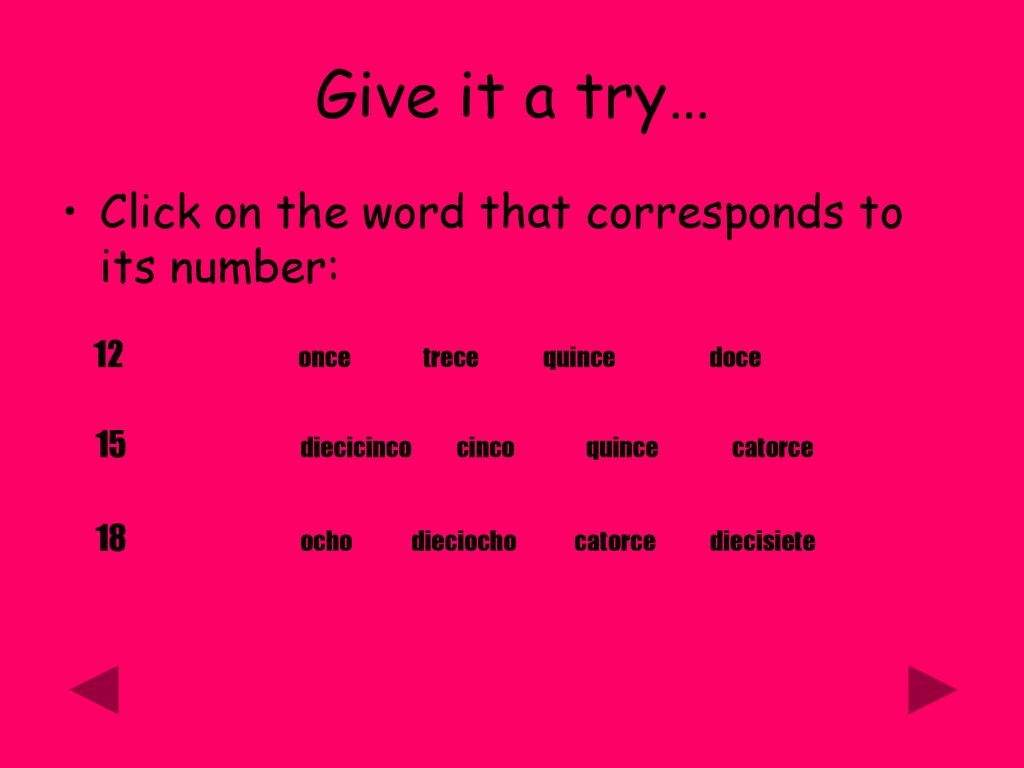 Give it a try… Click on the word that corresponds to its number: