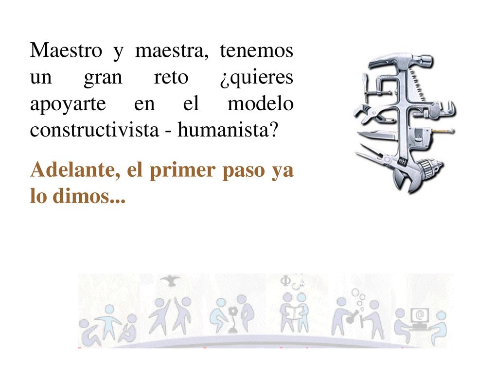 Maestro y maestra, tenemos un gran reto ¿quieres apoyarte en el modelo constructivista - humanista