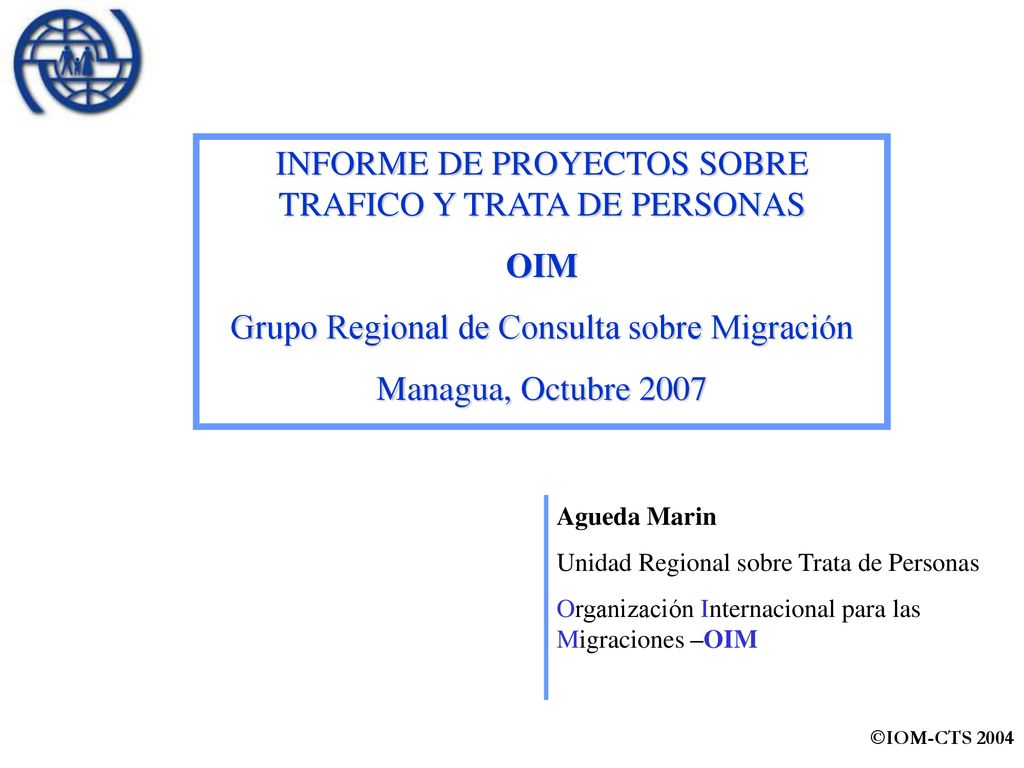 INFORME DE PROYECTOS SOBRE TRAFICO Y TRATA DE PERSONAS OIM