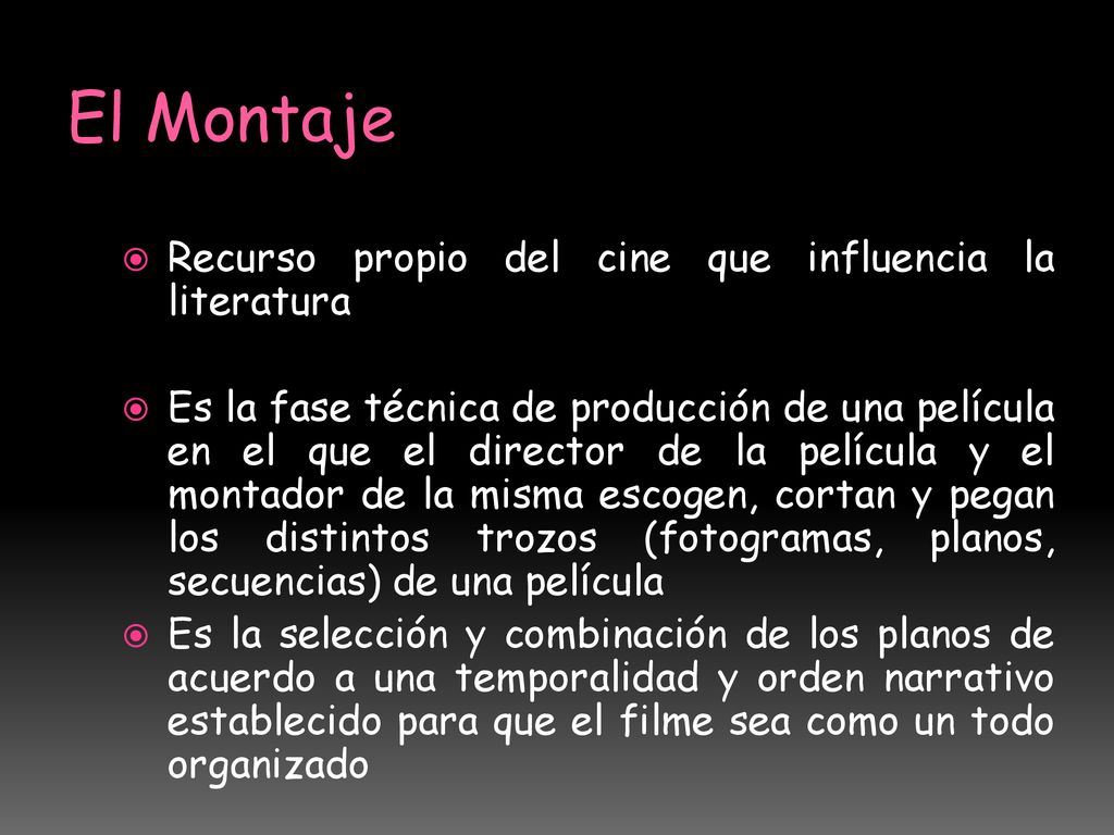 El Montaje Recurso propio del cine que influencia la literatura