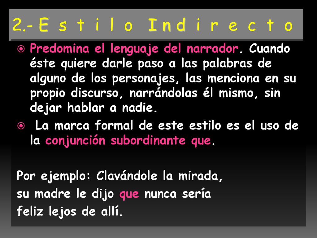 2.- E s t i l o I n d i r e c t o