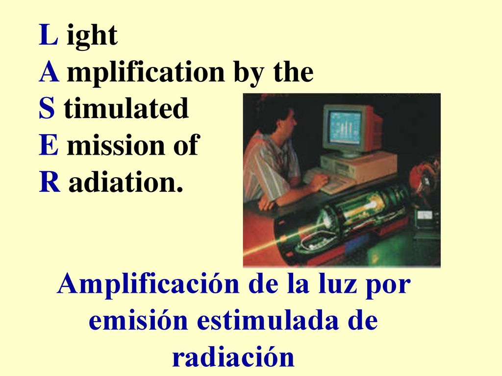 Amplificación de la luz por emisión estimulada de radiación