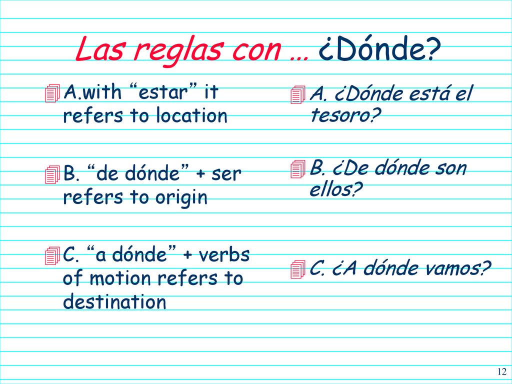 Las reglas con … ¿Dónde A.with estar it refers to location