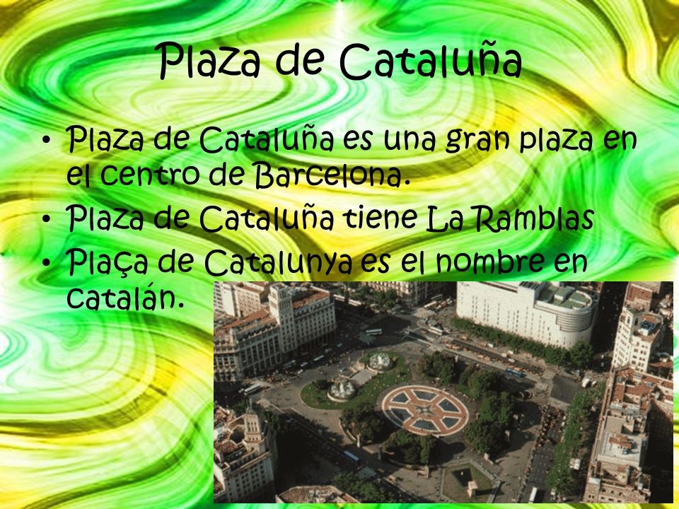 Plaza de Cataluña Plaza de Cataluña es una gran plaza en el centro de Barcelona. Plaza de Cataluña tiene La Ramblas.