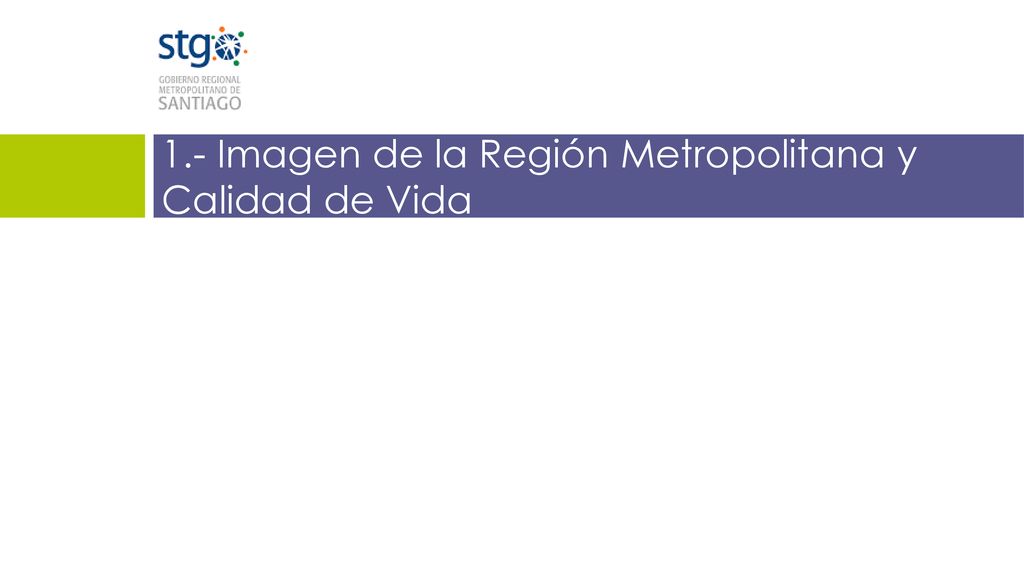 1.- Imagen de la Región Metropolitana y Calidad de Vida