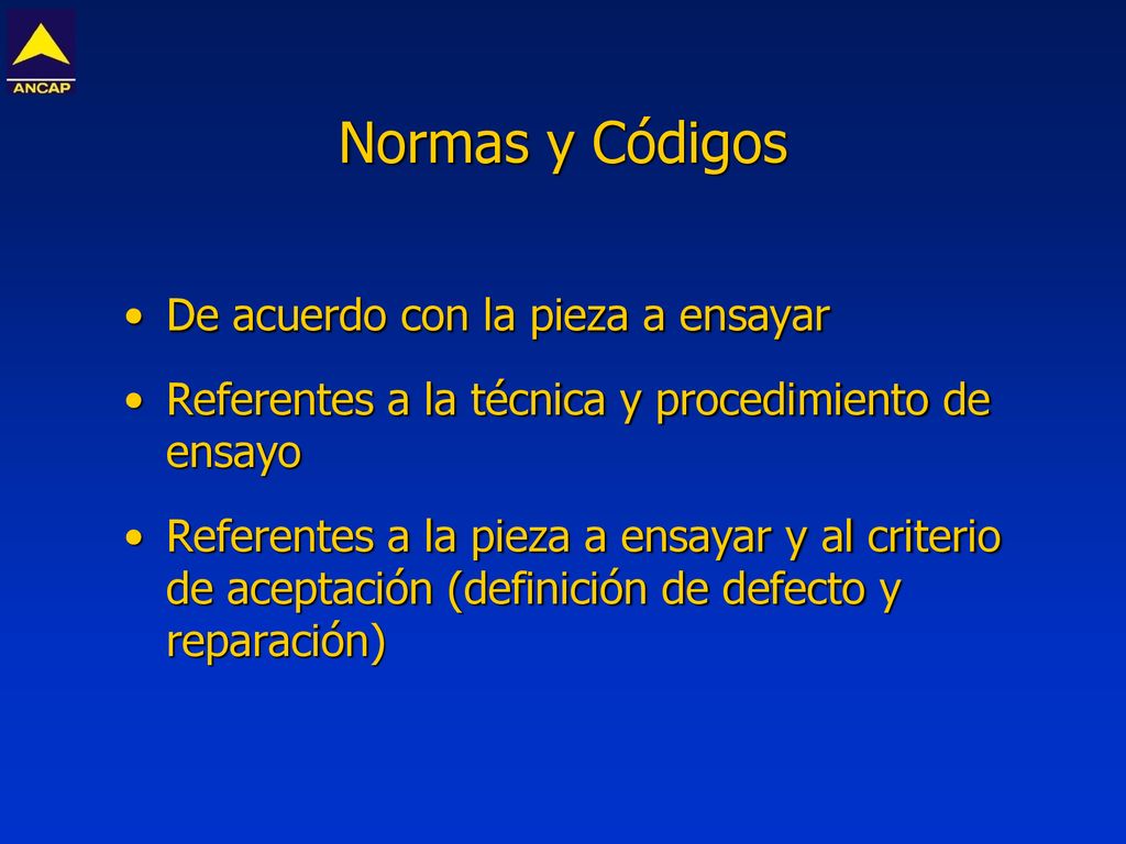 Normas y Códigos De acuerdo con la pieza a ensayar