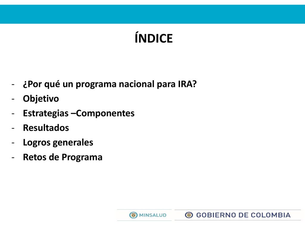 ÍNDICE ¿Por qué un programa nacional para IRA Objetivo
