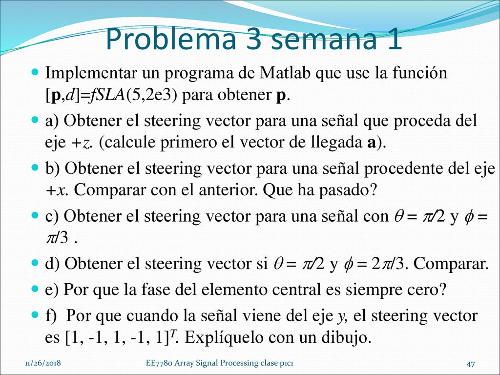 Problema 3 semana 1 Implementar un programa de Matlab que use la función [p,d]=fSLA(5,2e3) para obtener p.