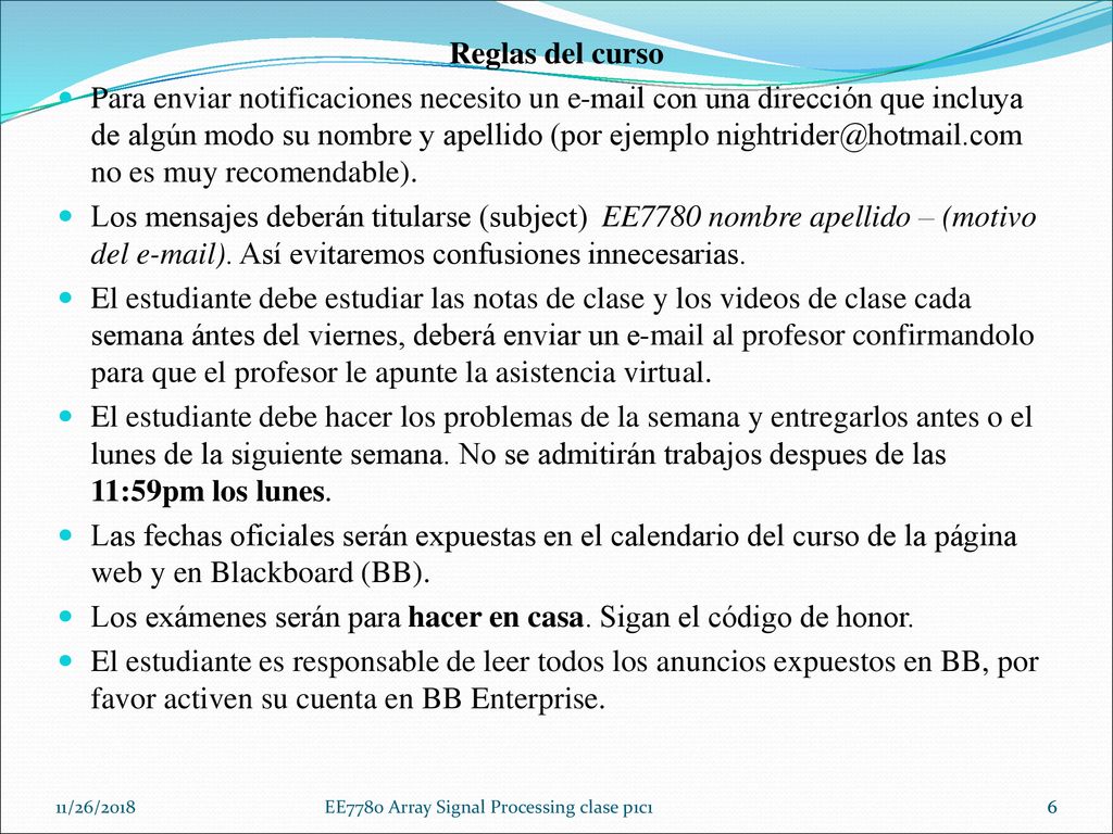 Los exámenes serán para hacer en casa. Sigan el código de honor.