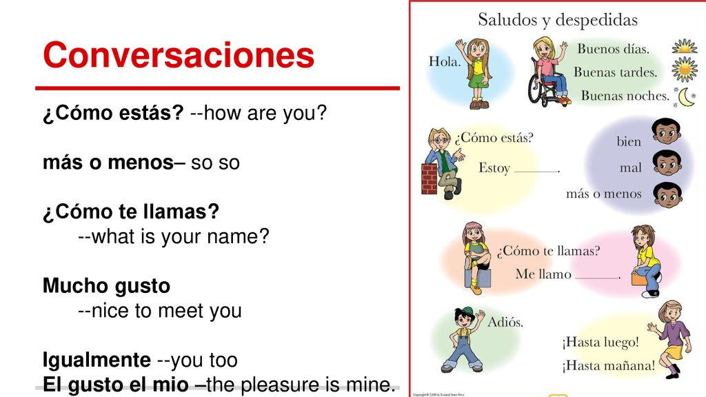 Conversaciones ¿Cómo estás --how are you más o menos– so so