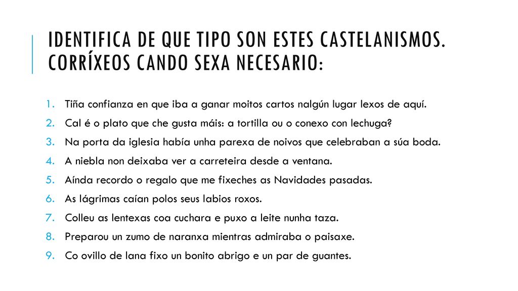 Identifica de que tipo son estes castelanismos