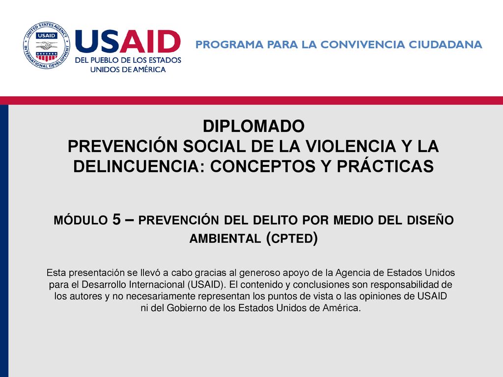 DIPLOMADO Prevención social de la violencia y la delincuencia: conceptos y prácticas módulo 5 – prevención del delito por medio del diseño ambiental (cpted)