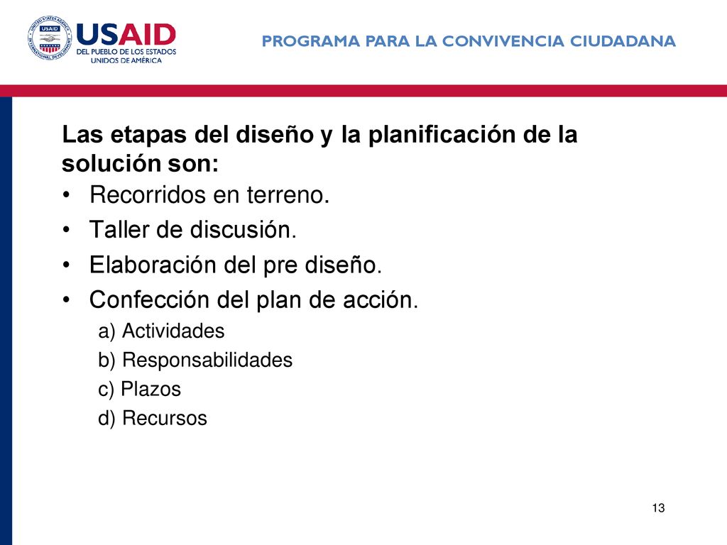 Las etapas del diseño y la planificación de la solución son: