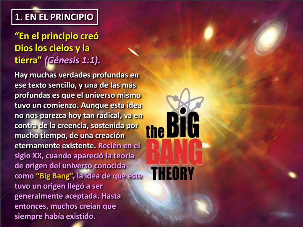 1. EN EL PRINCIPIO En el principio creó Dios los cielos y la