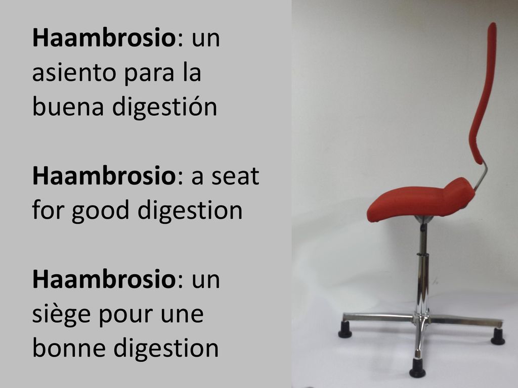 Haambrosio: un asiento para la buena digestión Haambrosio: a seat for good digestion Haambrosio: un siège pour une bonne digestion