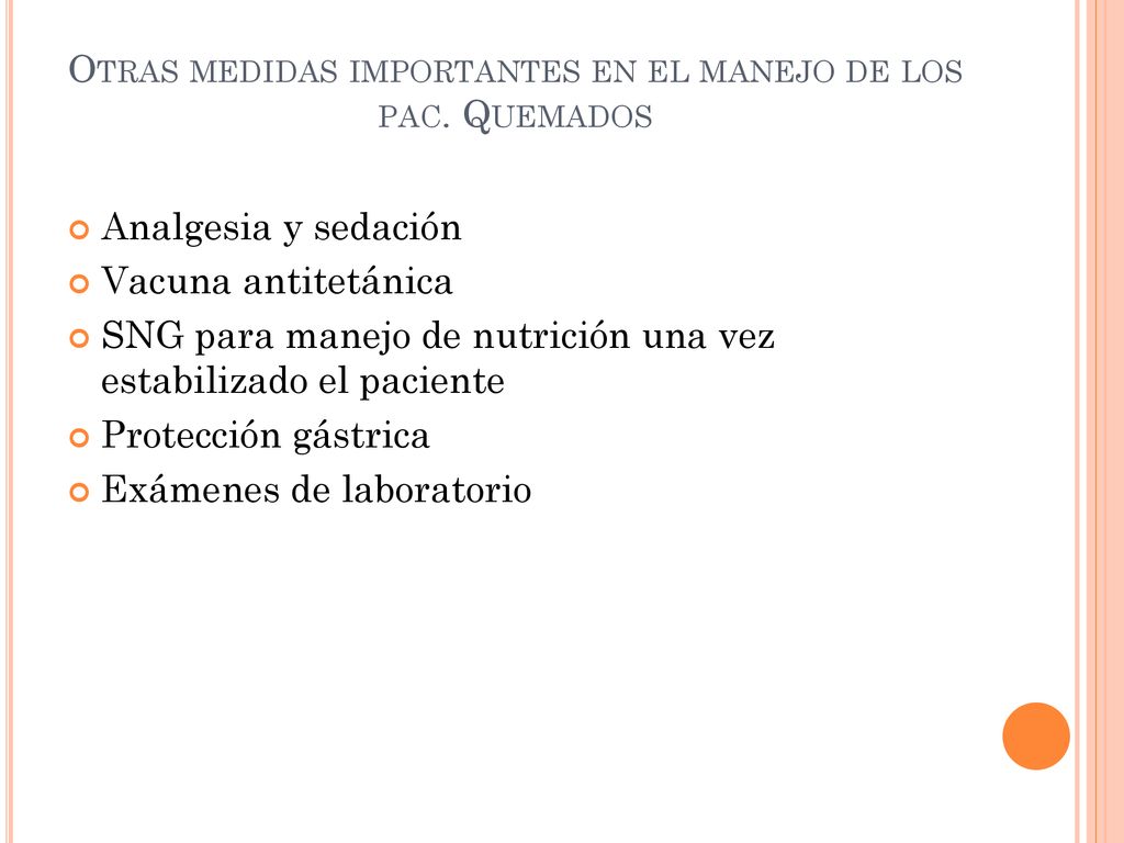 Otras medidas importantes en el manejo de los pac. Quemados