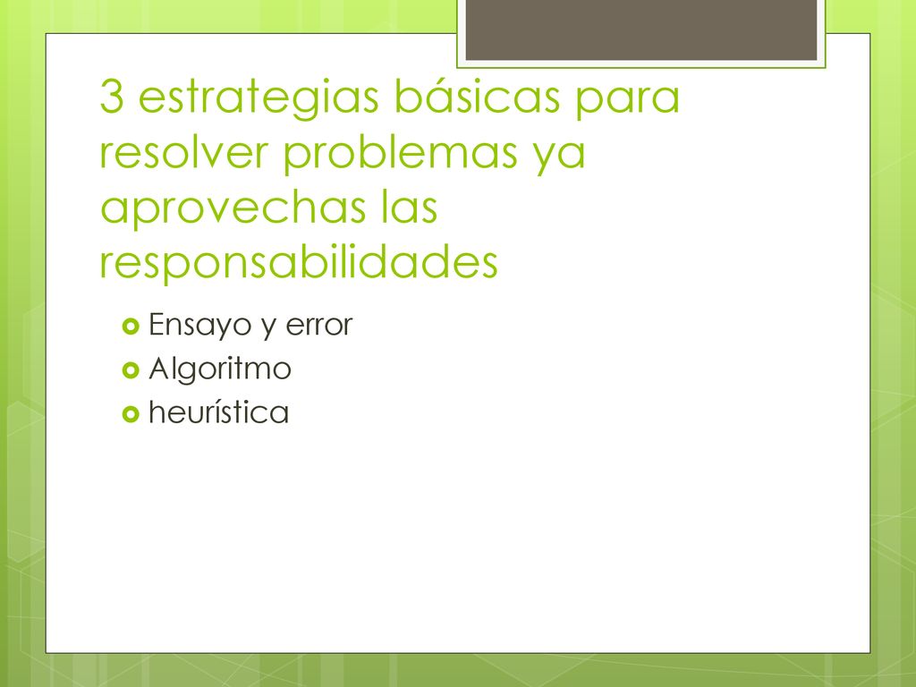 3 estrategias básicas para resolver problemas ya aprovechas las responsabilidades