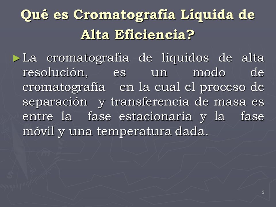 Qué es Cromatografía Líquida de Alta Eficiencia