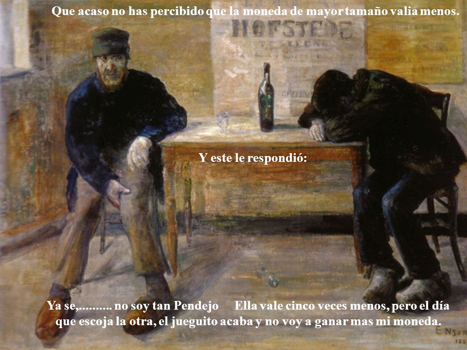 que escoja la otra, el jueguito acaba y no voy a ganar mas mi moneda.