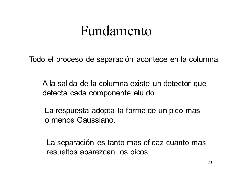 Fundamento Todo el proceso de separación acontece en la columna