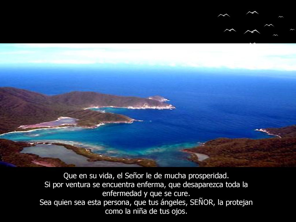 Que en su vida, el Señor le de mucha prosperidad.