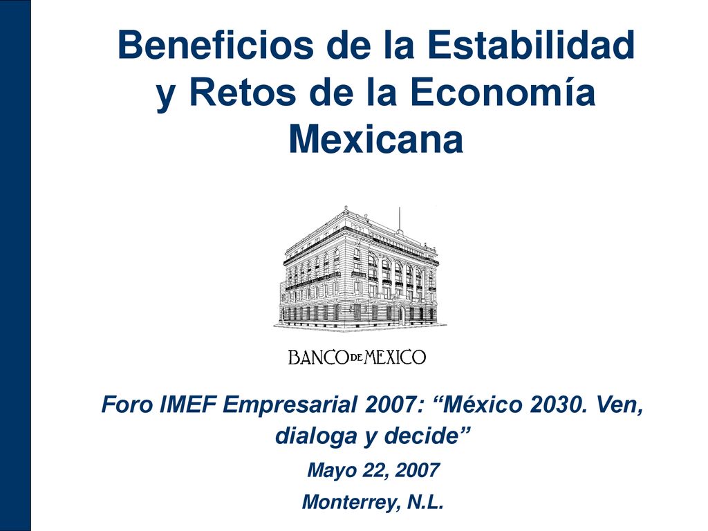 Beneficios de la Estabilidad y Retos de la Economía Mexicana