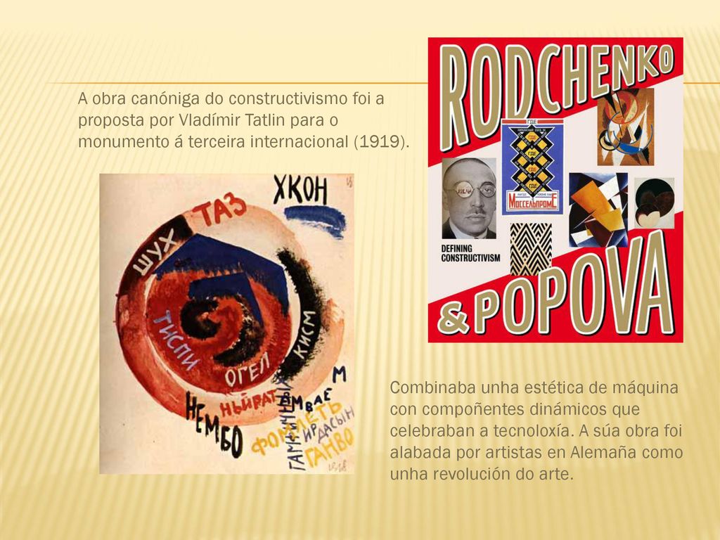 A obra canóniga do constructivismo foi a proposta por Vladímir Tatlin para o