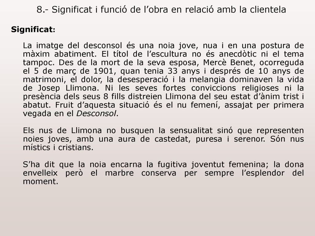8.- Significat i funció de l’obra en relació amb la clientela