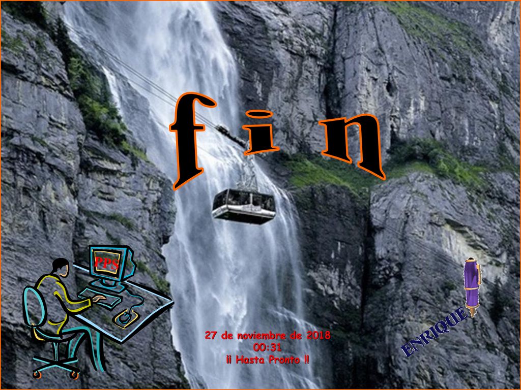 f i n PPS 27 de noviembre de :31 ¡¡ Hasta Pronto !!