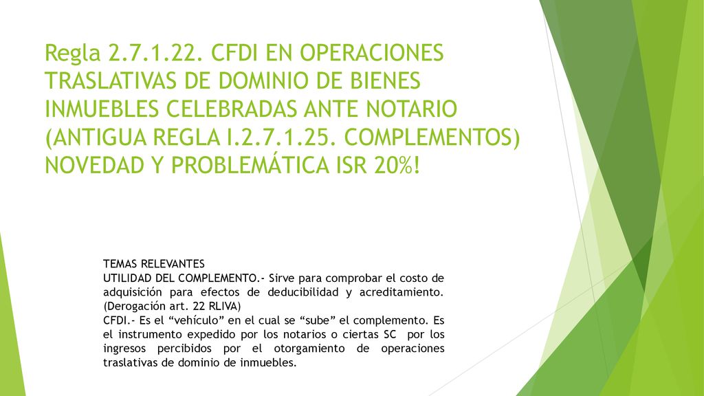 Regla CFDI EN OPERACIONES TRASLATIVAS DE DOMINIO DE BIENES INMUEBLES CELEBRADAS ANTE NOTARIO (ANTIGUA REGLA I COMPLEMENTOS) NOVEDAD Y PROBLEMÁTICA ISR 20%!